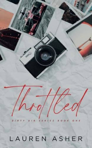 Throttled Special Edition by Asher, Lauren