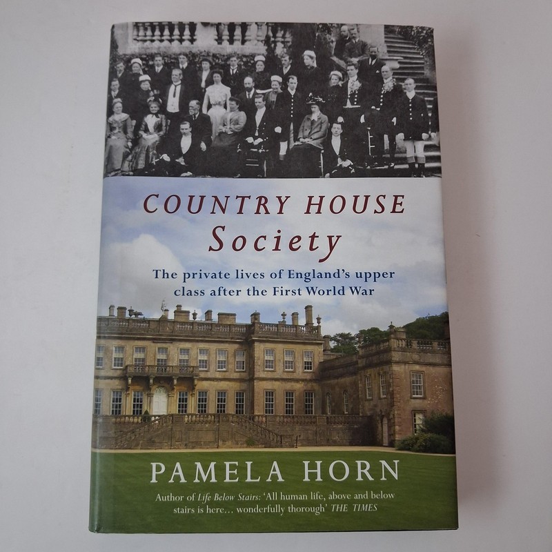 Country House Society Pamela Horn Amberley Green HC DJ First Ed 2013 UK