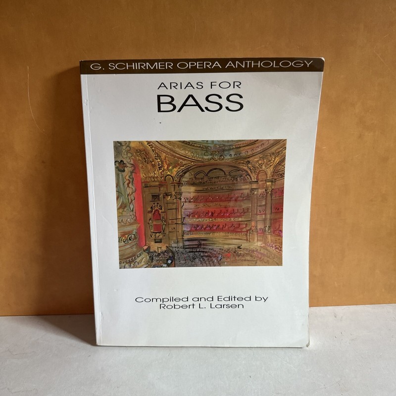 Arias for Bass: G. Schirmer Opera Anthology by Robert L. Larsen G. Schirmer, Inc