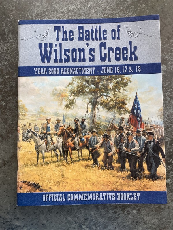 The Battle Of Wilson’s Creek Year 2000 Reenactment June 16 17 18 Official Book