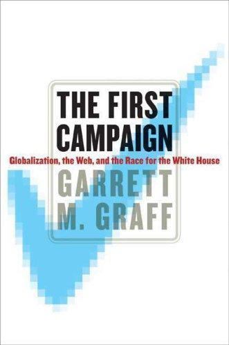 The First Campaign: Globalization, th- hardcover, 9780374155032, Garrett M Graff
