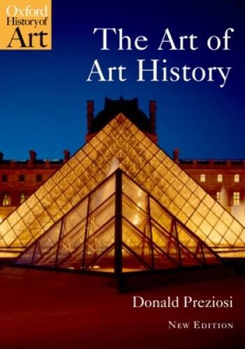 The Art of Art History: A Critical Anthology (Oxford History of Art) – GOOD
