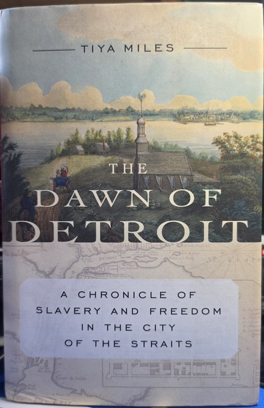 The Dawn of Detroit: A Chronicle of Slavery and Freedom