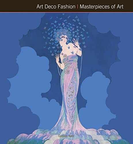 Art Deco Fashion Masterpieces of Art – Hardcover, by Kerr Gordon – Very Good b