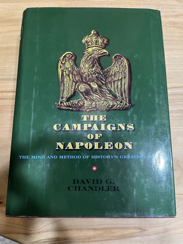 The Campaigns Of Napoleon By David G. Chandler