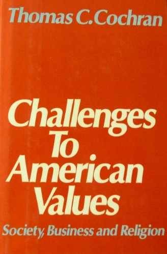 Challenges to American Values: – Hardcover, by Cochran Thomas C. – Very Good u
