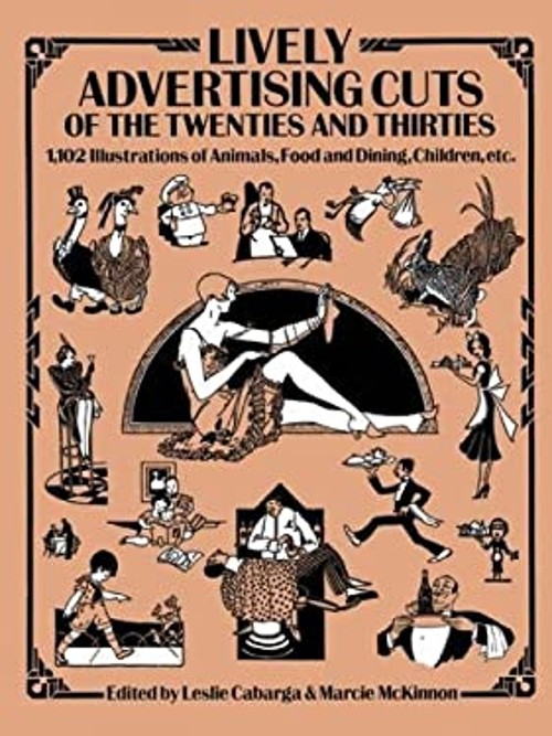 Lively Advertising Cuts of the Twenties and Thirties : 1,102 Illu