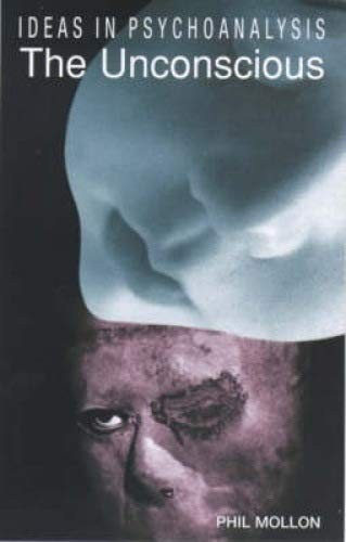 The Unconscious (Ideas in Psychoanalysis) by Mollon, Phil Paperback Book The
