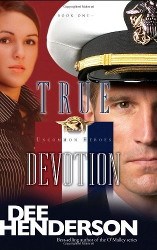 TRUE DEVOTION (UNCOMMON HEROES, BOOK 1) By Dee Henderson **Mint Condition**