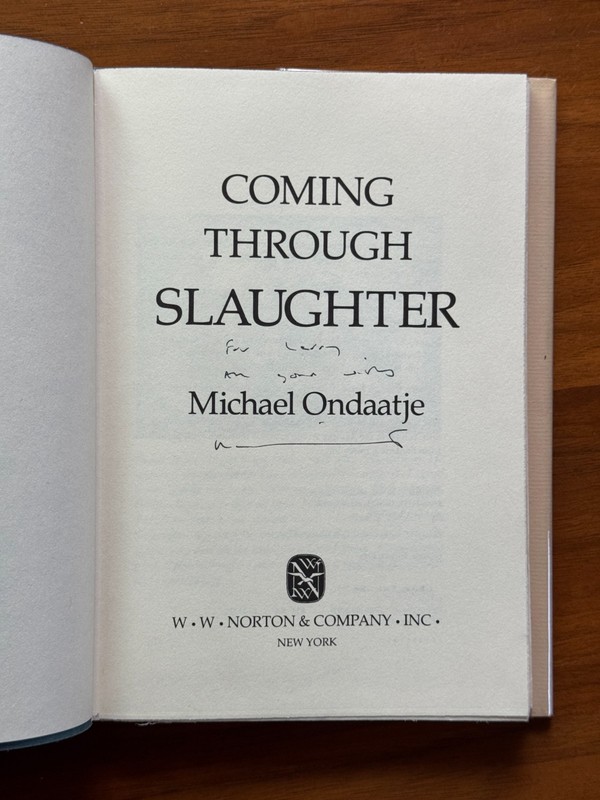 COMING THROUGH SLAUGHTER BY MICHAEL ONDAATJE 1st EDITION INSCRIBED, ASSOCIATION gallery