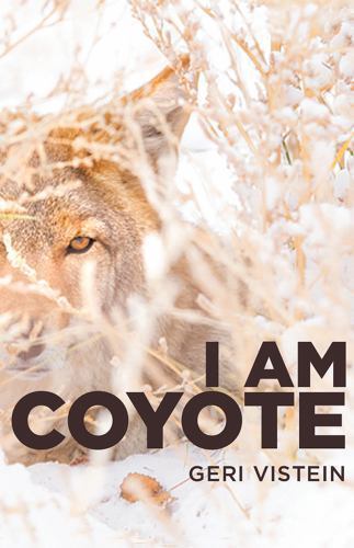 I Am Coyote by Vistein, Geri
