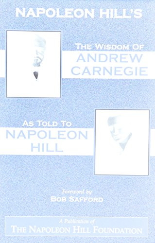 The Wisdom of Andrew Carnegie – VERY GOOD