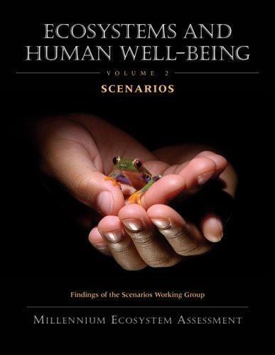 Ecosystems and Human Well-Being: Volume 2 Scenarios: Findings of the…