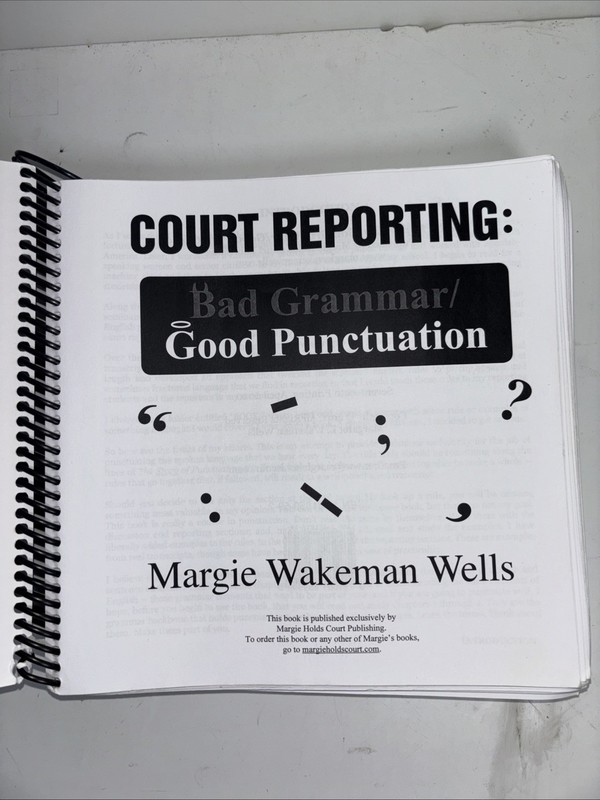 Court Reporting: Bad Grammar/Good Punctuation by Margaret Wakeman Wells Spiral gallery