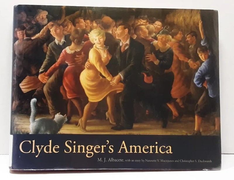 CLYDE SINGERS AMERICA Painter Artist Rural & Small Town Life Hardcover