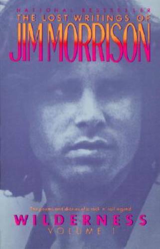 Wilderness: The Lost Writings of Jim Morrison, Volume 1 – Paperback – VERY GOOD