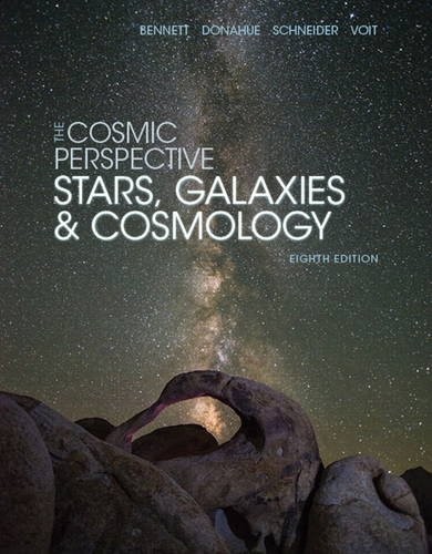 The Cosmic Perspective: Stars and Galaxies (8th Edition) (Bennett Science & …