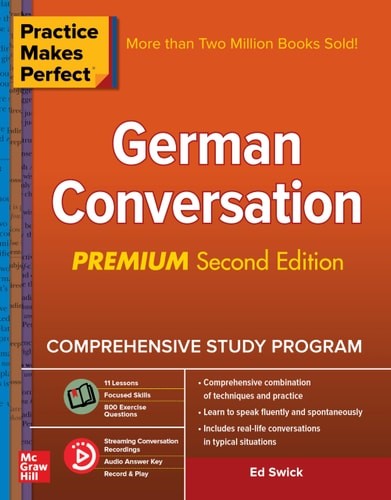 Practice Makes Perfect: German Conversation, Premium Second Edition – Swick, Ed