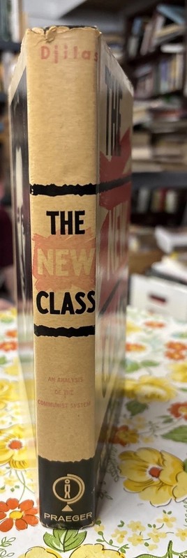 The New Class An Analysis Of The Communist System By Milovan Djilas 1958 9th Ed. gallery