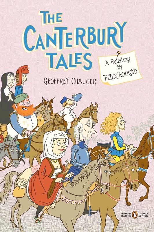 The Canterbury Tales: A Retelling by Peter Ackroyd (Penguin Classics Deluxe …