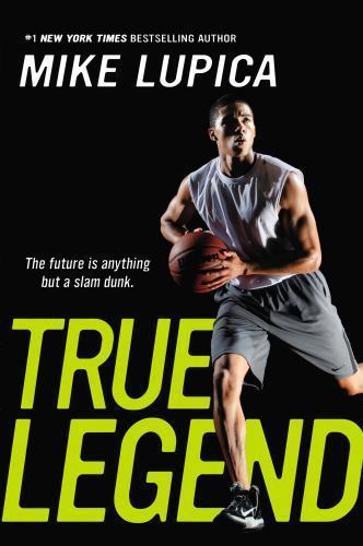True Legend – paperback, Mike Lupica, 9780142426500