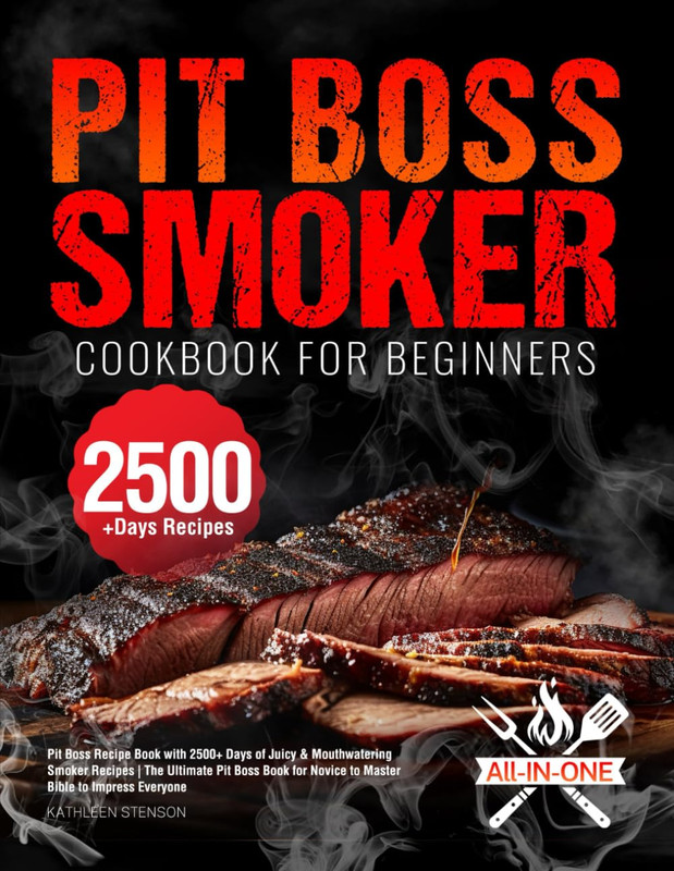 Pit Boss Smoker Cookbook for Beginners: Pit Boss Recipe Book with 2500+ Days of gallery
