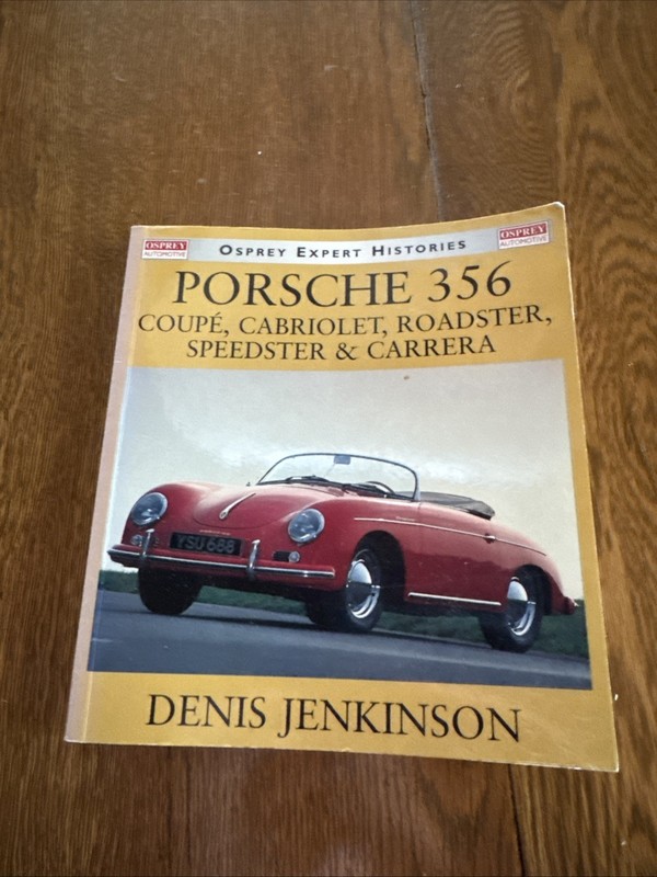 Porsche 356 Coupe Cabriolet Roadster Speedster Carrera By Denis Jenkinson Osprey