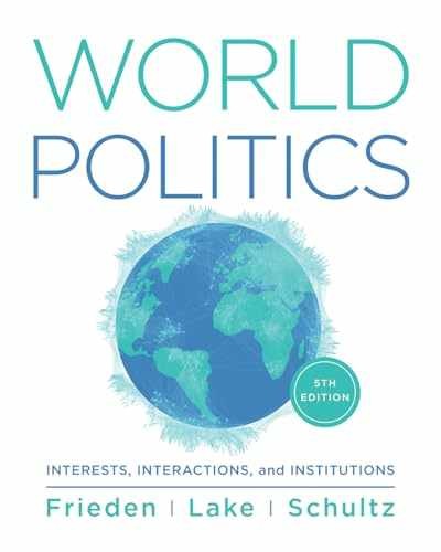 World Politics: Interests, – Paperback, by Frieden Jeffry A.; – Good