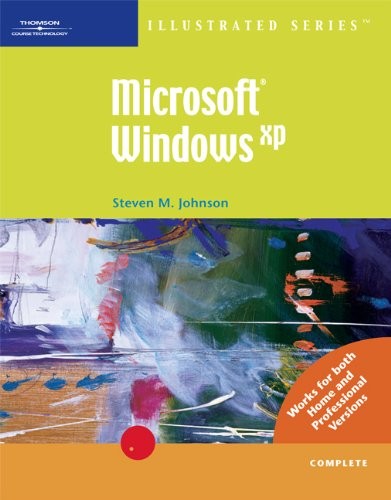 Microsoft Windows XP – Illustrated Complete