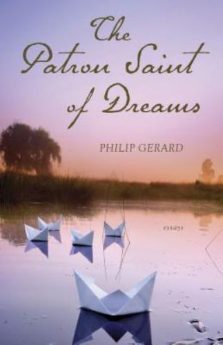 The Patron Saint of Dreams Philip Gerard paperback Collectible – Very Good