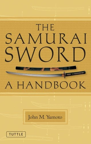 THE SAMURAI SWORD: A HANDBOOK By John M. Yumoto & T. C. Ford **BRAND NEW**