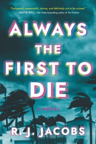 Always the First to Die: A Novel, Jacobs, R.J., 9781728254074