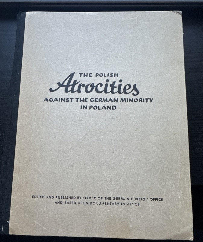 1940 Polish Acts of Atrocity Against the German Minority in Poland Book