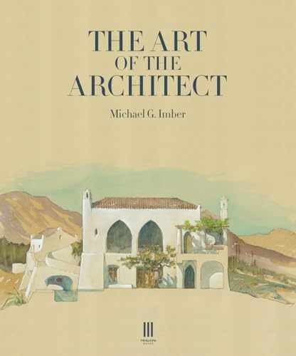 The Art of the Architect – Hardcover, by Imber Michael G. – Very Good b
