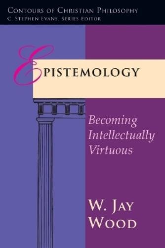 W. Jay Wood Epistemology (Paperback) (UK IMPORT)