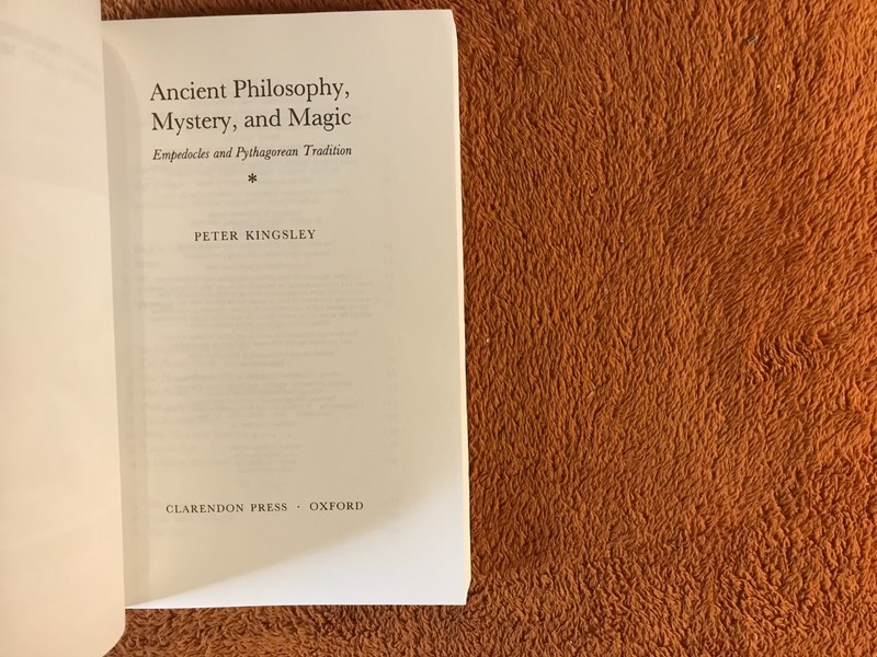 Ancient Philosophy Mystery Magic Empedocles Pythagorean Peter Kingsley pb '95 gallery