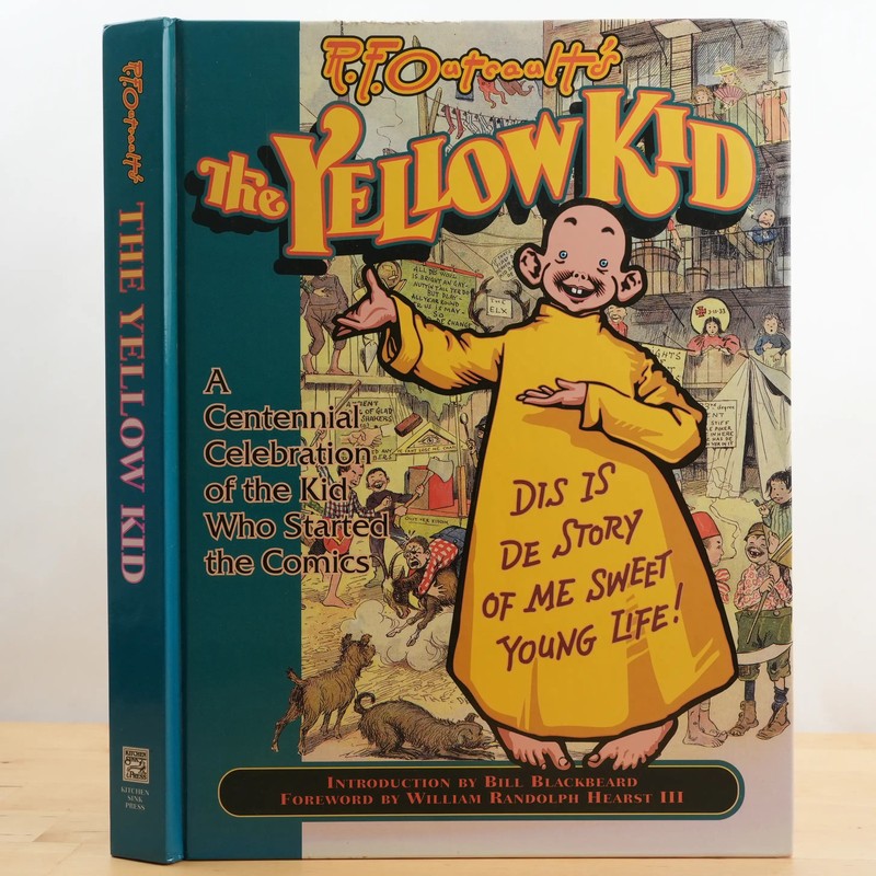 R.F. Outcault’s the Yellow Kid: A Centennial Celebration… by R.F. Outcault HC