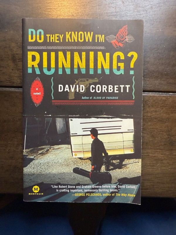 David Corbett "Do They Know I'm Running" Softcover First Edition Signed gallery