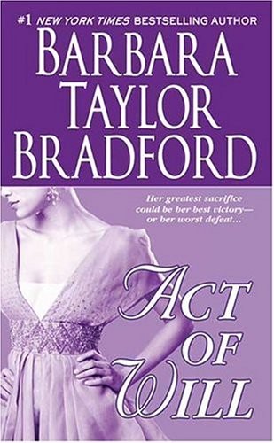ACT OF WILL By Barbara Taylor Bradford *Excellent Condition*