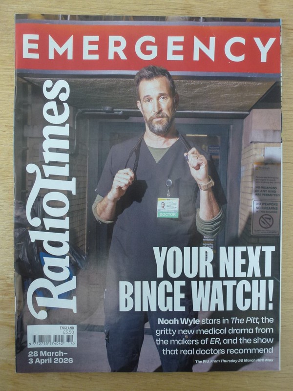 RADIO TIMES 28 MAR – 3 APR 2026 – EMERGENCY – «THE PITT» – GRITTY MEDICAL DRAMA