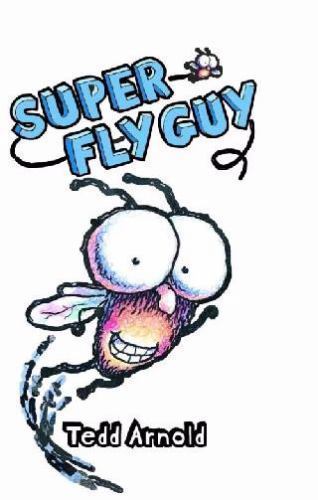 Super Fly Guy!; Fly Guy #2; 2 – hardcover, Tedd Arnold, 0439639042, new