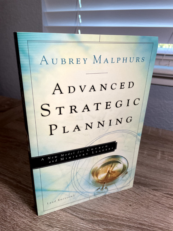 Advanced Strategic Planning: A New Model for Ch… by Malphurs, Aubrey 2nd Ed