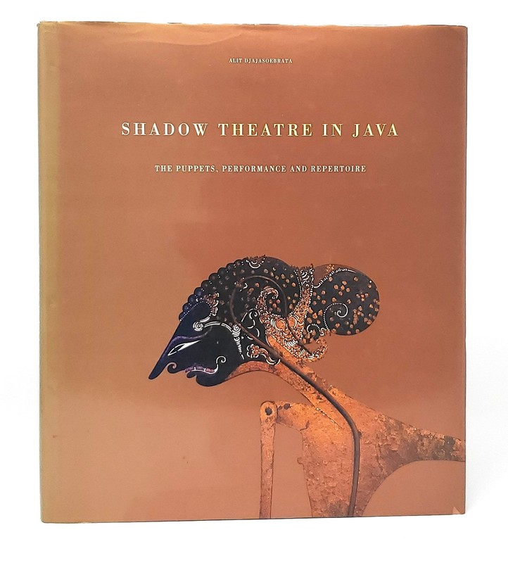 Alit Djajasoebrata / Shadow Theatre in Java The Puppets Performance 1st ed 1999