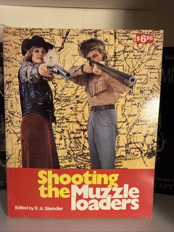 Shooting the Muzzle-Loaders by R. A. Steindler First Printing book