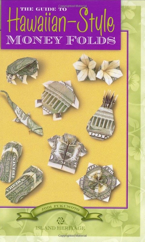The Guide to Hawaiian-Style Money Folds