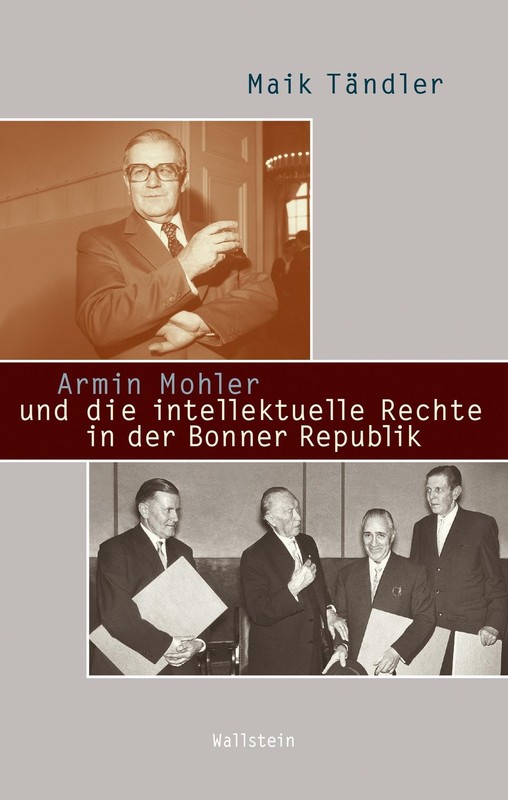 Maik T&auml;ndl Armin Mohler und die intellektuelle Recht (Hardback) (UK IMPORT)