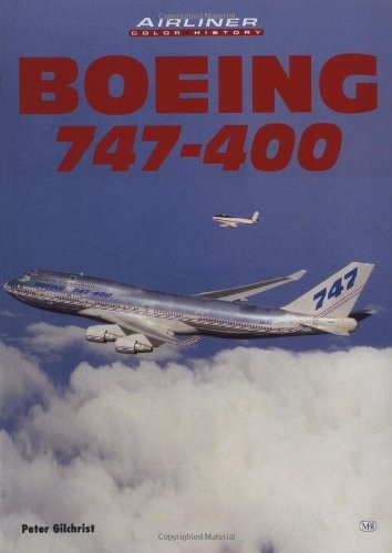 Boeing 747-400 (Airliner Color History) – paperback Gilchrist, Peter