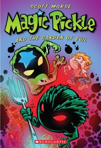 Magic Pickle and the Garden of Evil, Morse, Scott