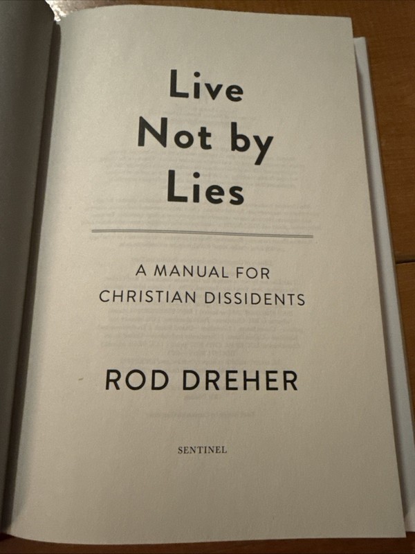 Live Not by Lies : A Manual for Christian Dissidents by Rod Dreher 2020 HBDJ VG+ gallery