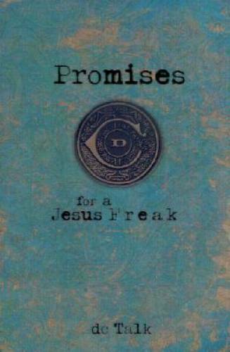 Promises for a Jesus Freak – Mass Market Paperback By DC Talk – GOOD